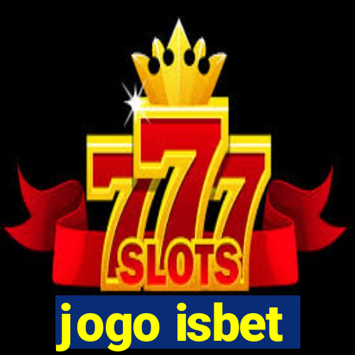 jogo isbet